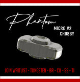 Phantom Micro V2 Chubby